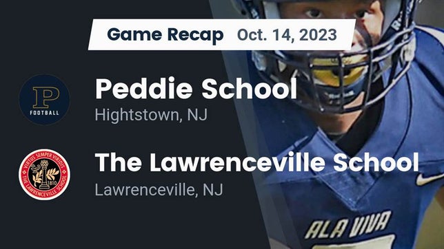 Watch this highlight video of the Peddie (Hightstown, NJ) football team in its game Recap: Peddie School vs. The Lawrenceville School 2023 on Oct 14, 2023