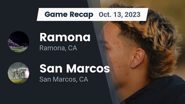 Watch this highlight video of the Ramona (CA) football team in its game Recap: Ramona  vs. San Marcos  2023 on Oct 13, 2023