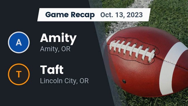 Watch this highlight video of the Amity (OR) football team in its game Recap: Amity  vs. Taft  2023 on Oct 13, 2023