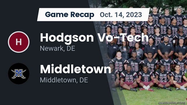 Watch this highlight video of the Hodgson Vo-Tech (Newark, DE) football team in its game Recap: Hodgson Vo-Tech  vs. Middletown  2023 on Oct 14, 2023