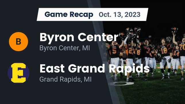 Watch this highlight video of the Byron Center (MI) football team in its game Recap: Byron Center  vs. East Grand Rapids  2023 on Oct 13, 2023