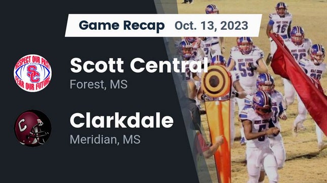 Watch this highlight video of the Scott Central (Forest, MS) football team in its game Recap: Scott Central  vs. Clarkdale  2023 on Oct 13, 2023