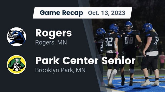 Watch this highlight video of the Rogers (MN) football team in its game Recap: Rogers  vs. Park Center Senior  2023 on Oct 13, 2023