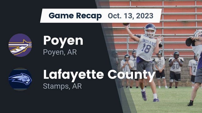 Watch this highlight video of the Poyen (AR) football team in its game Recap: Poyen  vs. Lafayette County  2023 on Oct 13, 2023