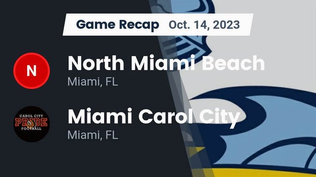 Watch this highlight video of the North Miami Beach (FL) football team in its game Recap: North Miami Beach  vs. Miami Carol City  2023 on Oct 14, 2023