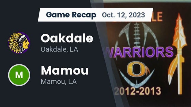 Watch this highlight video of the Oakdale (LA) football team in its game Recap: Oakdale  vs. Mamou  2023 on Oct 12, 2023
