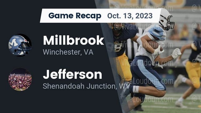 Watch this highlight video of the Millbrook (Winchester, VA) football team in its game Recap: Millbrook  vs. Jefferson  2023 on Oct 13, 2023