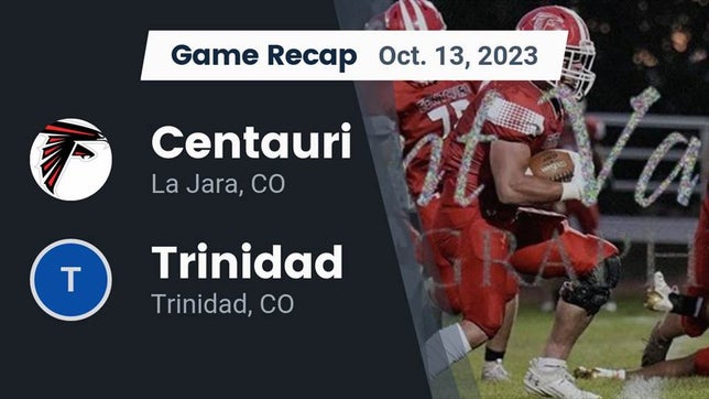 Watch this highlight video of the Centauri (La Jara, CO) football team in its game Recap: Centauri  vs. Trinidad  2023 on Oct 12, 2023