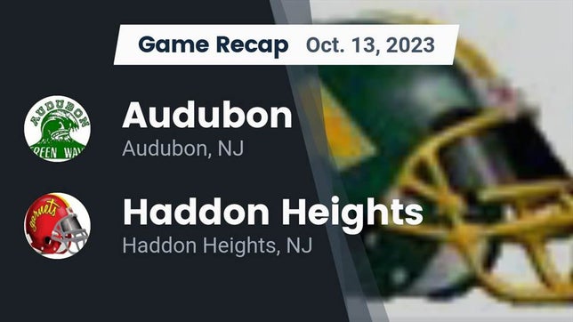 Watch this highlight video of the Audubon (NJ) football team in its game Recap: Audubon  vs. Haddon Heights  2023 on Oct 13, 2023