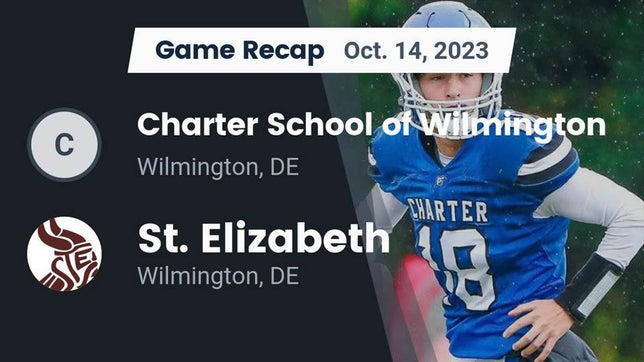 Watch this highlight video of the Wilmington Charter (Wilmington, DE) football team in its game Recap: Charter School of Wilmington vs. St. Elizabeth  2023 on Oct 14, 2023