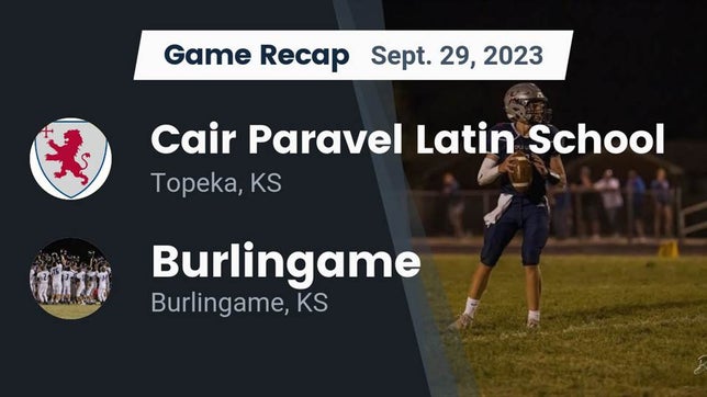 Watch this highlight video of the Cair Paravel (Topeka, KS) football team in its game Recap: Cair Paravel Latin School vs. Burlingame 2023 on Sep 29, 2023