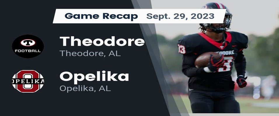 Opelika vs Theodore Football 9/29/2023