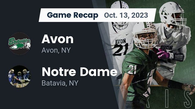 Watch this highlight video of the Avon (NY) football team in its game Recap: Avon  vs. Notre Dame  2023 on Oct 13, 2023