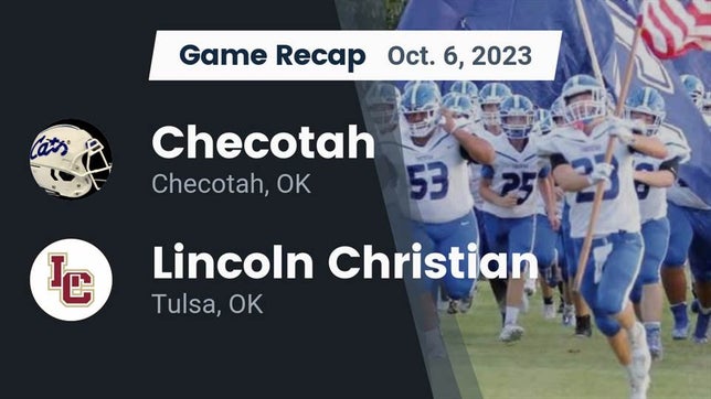 Watch this highlight video of the Checotah (OK) football team in its game Recap: Checotah  vs. Lincoln Christian  2023 on Oct 6, 2023