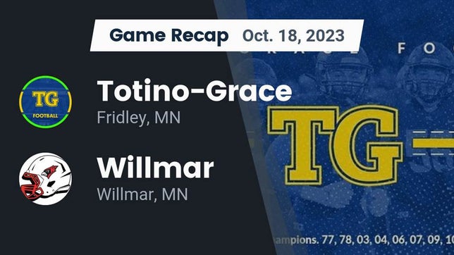 Watch this highlight video of the Totino-Grace (Fridley, MN) football team in its game Recap: Totino-Grace  vs. Willmar  2023 on Oct 18, 2023