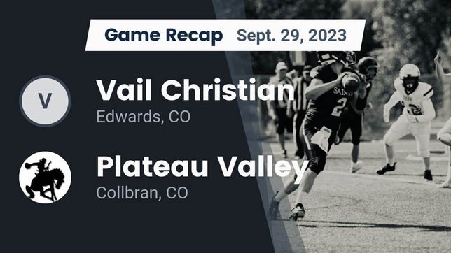 Watch this highlight video of the Vail Christian (Edwards, CO) football team in its game Recap: Vail Christian  vs. Plateau Valley  2023 on Sep 29, 2023