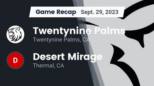 Watch this highlight video of the Twentynine Palms (CA) football team in its game Recap: Twentynine Palms  vs. Desert Mirage  2023 on Sep 29, 2023