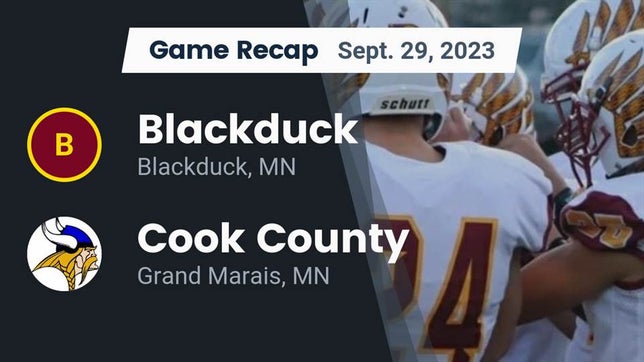 Watch this highlight video of the Blackduck (MN) football team in its game Recap: Blackduck  vs. Cook County  2023 on Sep 29, 2023