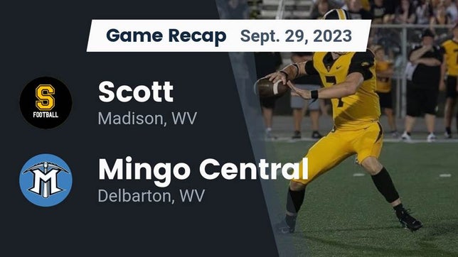 Watch this highlight video of the Scott (Madison, WV) football team in its game Recap: Scott  vs. Mingo Central  2023 on Sep 29, 2023