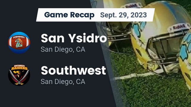 Watch this highlight video of the San Ysidro (San Diego, CA) football team in its game Recap: San Ysidro  vs. Southwest  2023 on Sep 29, 2023