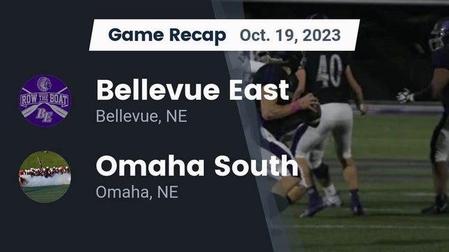Watch this highlight video of the Bellevue East (Bellevue, NE) football team in its game Recap: Bellevue East  vs. Omaha South  2023 on Oct 19, 2023
