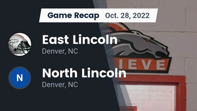 Watch this highlight video of the East Lincoln (Denver, NC) football team in its game Recap: East Lincoln  vs. North Lincoln  2022 on Oct 28, 2022