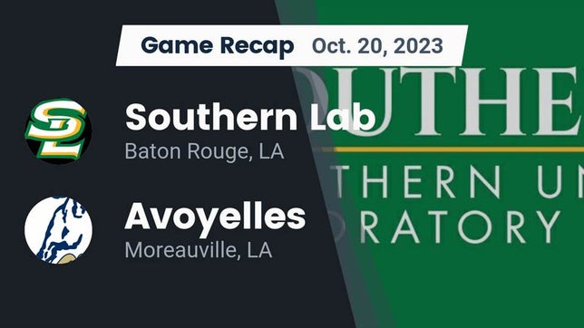 Watch this highlight video of the Southern Lab (Baton Rouge, LA) football team in its game Recap: Southern Lab  vs. Avoyelles  2023 on Oct 19, 2023