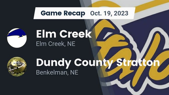 Watch this highlight video of the Elm Creek (NE) football team in its game Recap: Elm Creek  vs. Dundy County Stratton  2023 on Oct 19, 2023