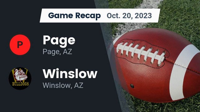 Watch this highlight video of the Page (AZ) football team in its game Recap: Page  vs. Winslow  2023 on Oct 20, 2023