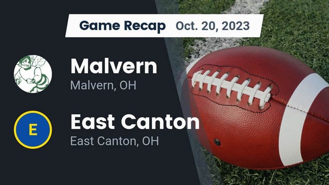 Watch this highlight video of the Malvern (OH) football team in its game Recap: Malvern  vs. East Canton  2023 on Oct 20, 2023