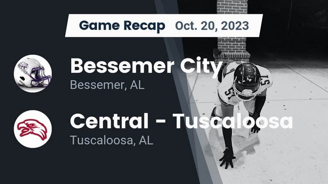 Watch this highlight video of the Bessemer City (Bessemer, AL) football team in its game Recap: Bessemer City  vs. Central  - Tuscaloosa 2023 on Oct 20, 2023