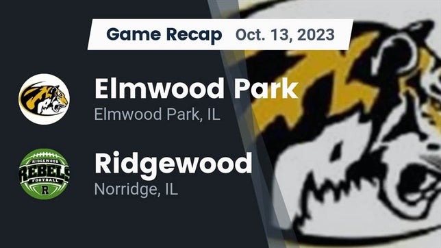 Watch this highlight video of the Elmwood Park (IL) football team in its game Recap: Elmwood Park  vs. Ridgewood  2023 on Oct 13, 2023
