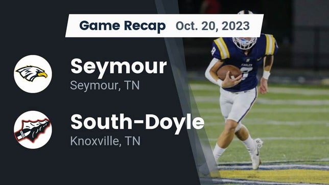 Watch this highlight video of the Seymour (TN) football team in its game Recap: Seymour  vs. South-Doyle  2023 on Oct 20, 2023