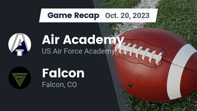 Watch this highlight video of the Air Academy (US Air Force Academy, CO) football team in its game Recap: Air Academy  vs. Falcon   2023 on Oct 20, 2023