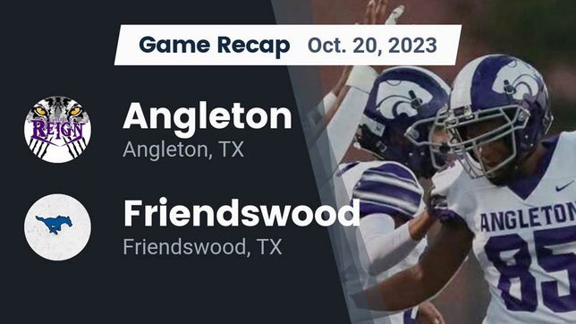 Watch this highlight video of the Angleton (TX) football team in its game Recap: Angleton  vs. Friendswood  2023 on Oct 20, 2023