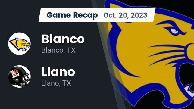 Watch this highlight video of the Blanco (TX) football team in its game Recap: Blanco  vs. Llano  2023 on Oct 20, 2023