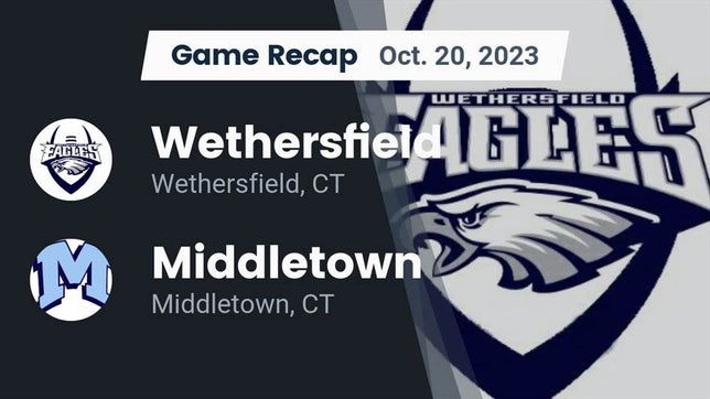 Watch this highlight video of the Wethersfield (CT) football team in its game Recap: Wethersfield  vs. Middletown  2023 on Oct 20, 2023