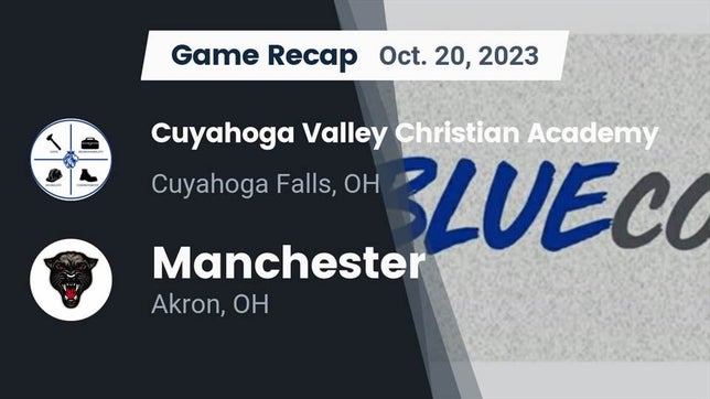 Watch this highlight video of the Cuyahoga Valley Christian Academy (Cuyahoga Falls, OH) football team in its game Recap: Cuyahoga Valley Christian Academy  vs. Manchester  2023 on Oct 20, 2023