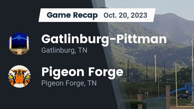 Watch this highlight video of the Gatlinburg-Pittman (Gatlinburg, TN) football team in its game Recap: Gatlinburg-Pittman  vs. Pigeon Forge  2023 on Oct 20, 2023
