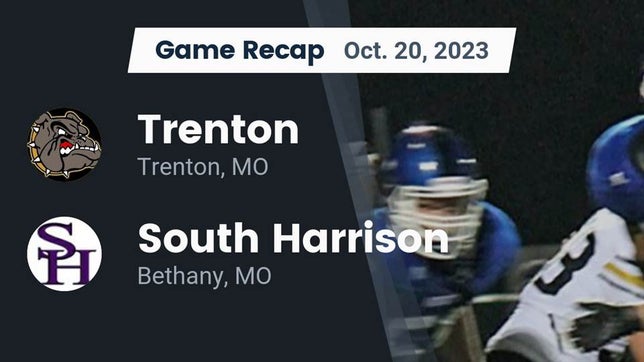Watch this highlight video of the Trenton (MO) football team in its game Recap: Trenton  vs. South Harrison  2023 on Oct 20, 2023