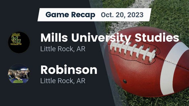 Watch this highlight video of the Mills University Studies (Little Rock, AR) football team in its game Recap: Mills University Studies  vs. Robinson  2023 on Oct 20, 2023
