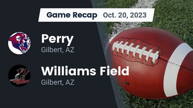 Watch this highlight video of the Perry (Gilbert, AZ) football team in its game Recap: Perry  vs. Williams Field  2023 on Oct 20, 2023