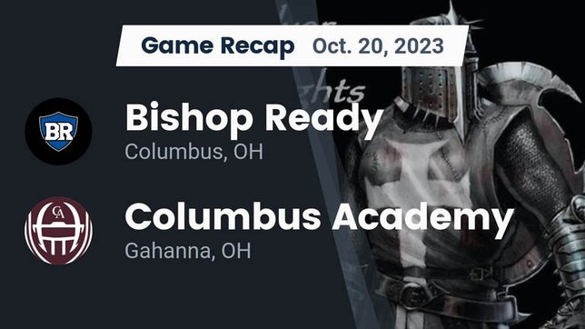 Watch this highlight video of the Bishop Ready (Columbus, OH) football team in its game Recap: Bishop Ready  vs. Columbus Academy  2023 on Oct 20, 2023