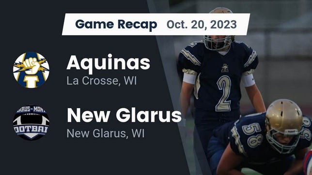 Watch this highlight video of the Aquinas (La Crosse, WI) football team in its game Recap: Aquinas  vs. New Glarus  2023 on Oct 20, 2023