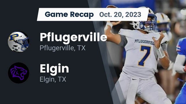 Watch this highlight video of the Pflugerville (TX) football team in its game Recap: Pflugerville  vs. Elgin  2023 on Oct 20, 2023