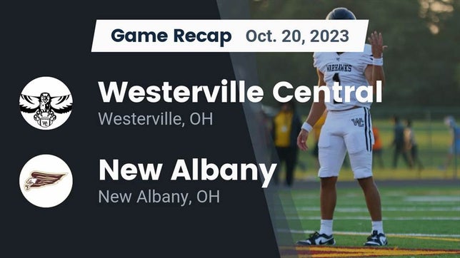 Watch this highlight video of the Westerville Central (Westerville, OH) football team in its game Recap: Westerville Central  vs. New Albany  2023 on Oct 20, 2023