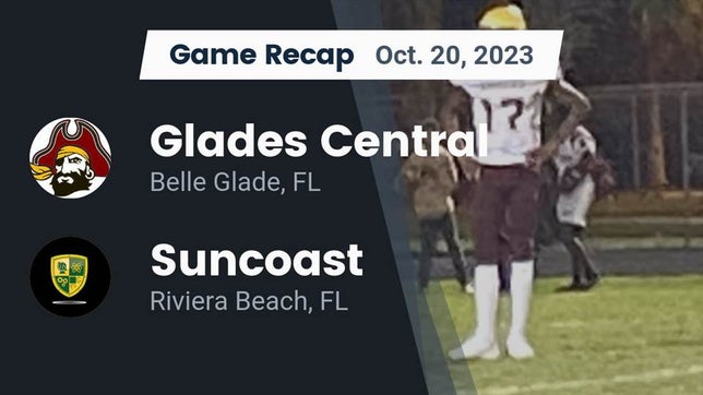 Watch this highlight video of the Glades Central (Belle Glade, FL) football team in its game Recap: Glades Central  vs. Suncoast  2023 on Oct 20, 2023