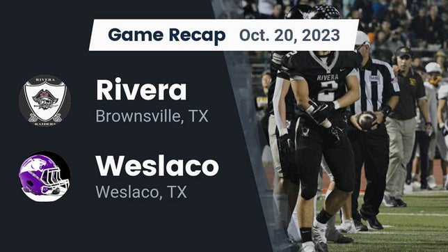 Watch this highlight video of the Rivera (Brownsville, TX) football team in its game Recap: Rivera  vs. Weslaco  2023 on Oct 20, 2023