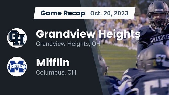 Watch this highlight video of the Grandview Heights (Columbus, OH) football team in its game Recap: Grandview Heights  vs. Mifflin  2023 on Oct 20, 2023