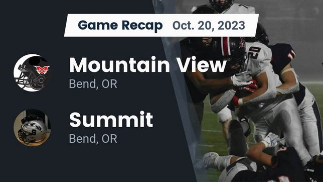 Watch this highlight video of the Mountain View (Bend, OR) football team in its game Recap: Mountain View  vs. Summit  2023 on Oct 20, 2023